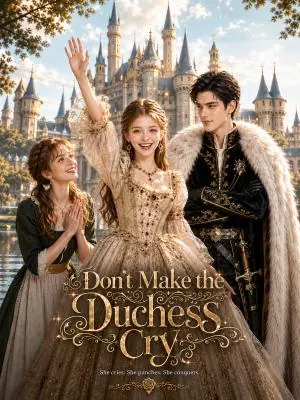 Don't Make the Duchess Cry! poster