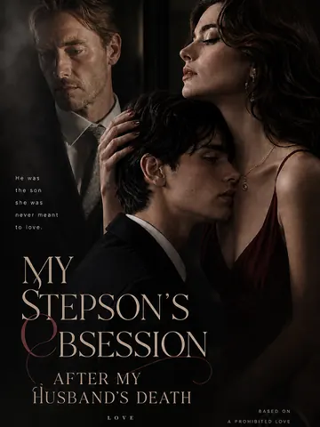 My Stepson’s Obsession After My Husband’s Death