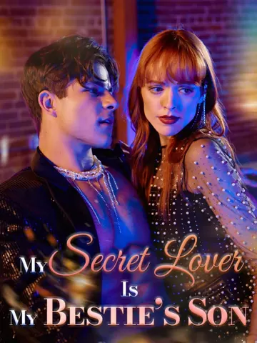 My Secret Lover is My Bestie's Son