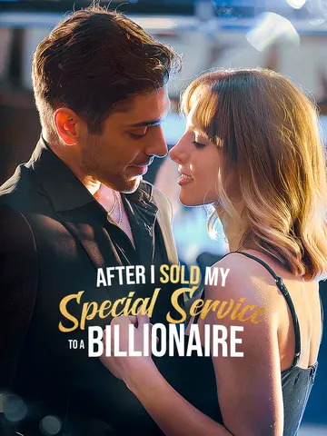After I Sold My Special Service to a Billionaire