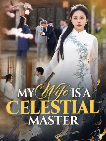 My Wife Is a Celestial Master