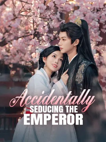 Accidentally Seducing the Emperor