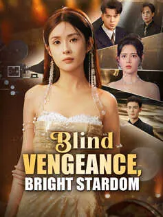 Blind Vengeance, Bright Stardom