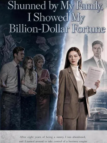 Shunned by My Family, I Showed My Billion-Dollar Fortune
