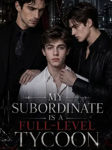 My Subordinate Is a Full-Level Tycoon